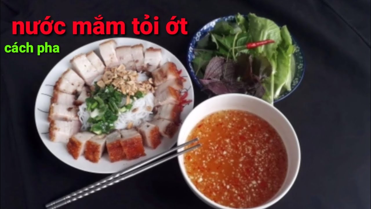 Nước mắm chấm làm bánh hỏi thịt nướng